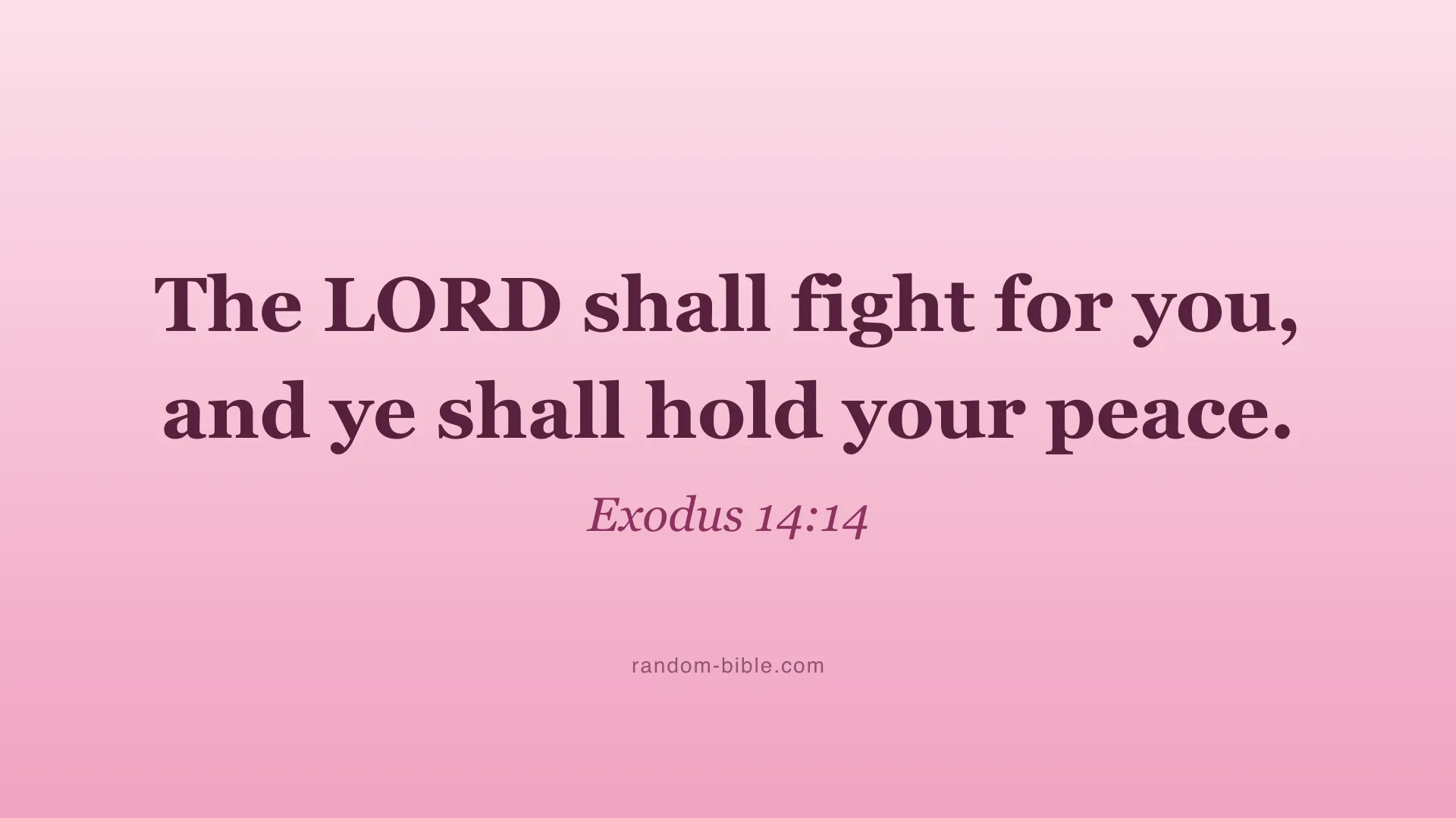 Exodus 14:14 pink Bible verse wallpaper for desktop and laptop (KJV)