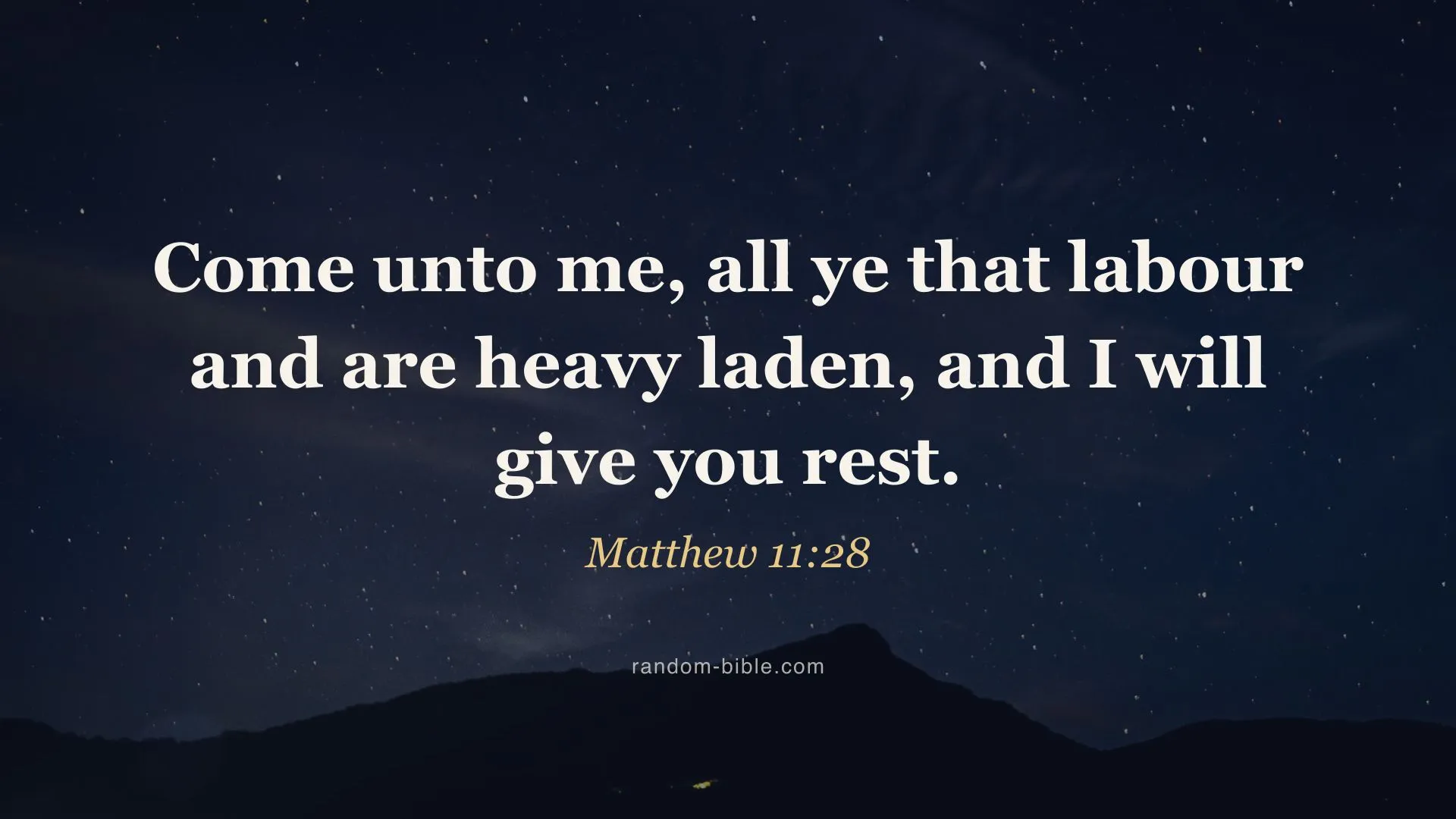 “Come unto me, all ye that labour and are heavy laden…” (Matthew 11:28) over a photograph, desktop size