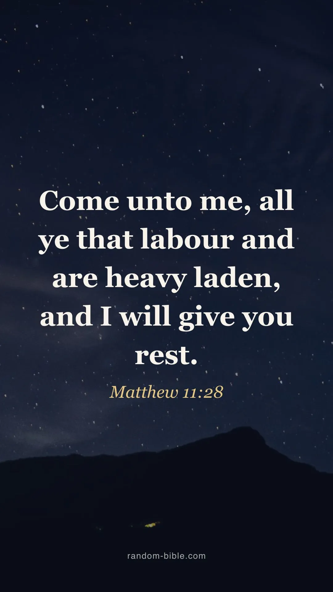“Come unto me, all ye that labour and are heavy laden…” (Matthew 11:28) over a photograph