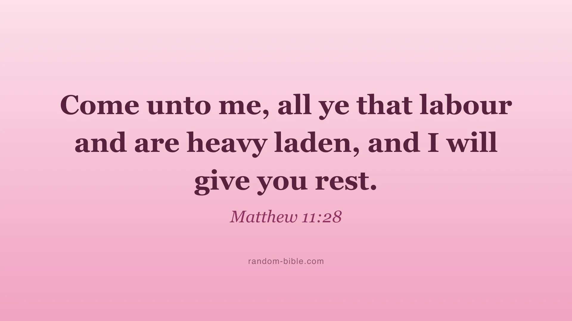 Matthew 11:28 pink Bible verse wallpaper for desktop and laptop (KJV)