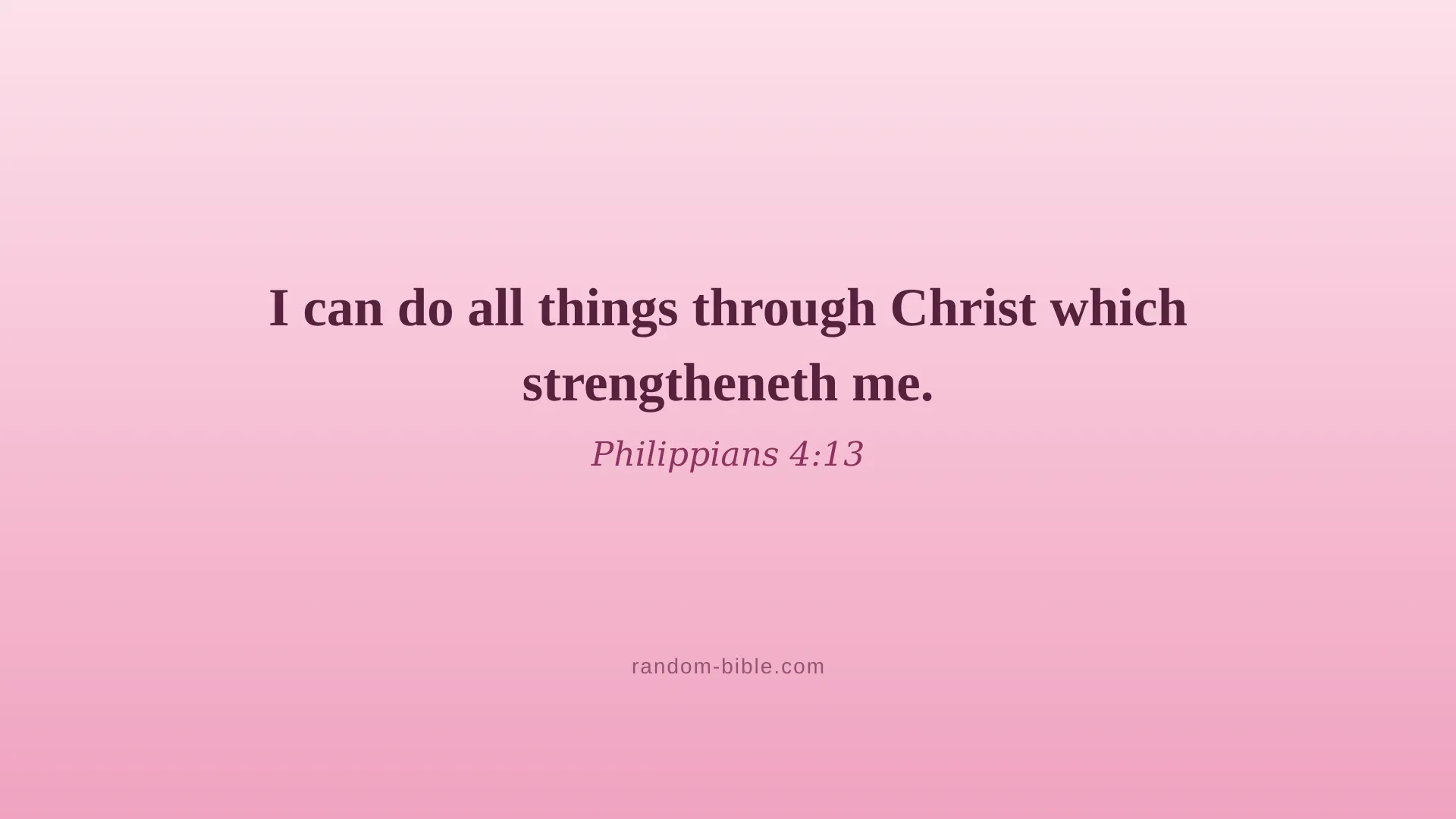 Philippians 4:13 pink Bible verse wallpaper for desktop and laptop (KJV)