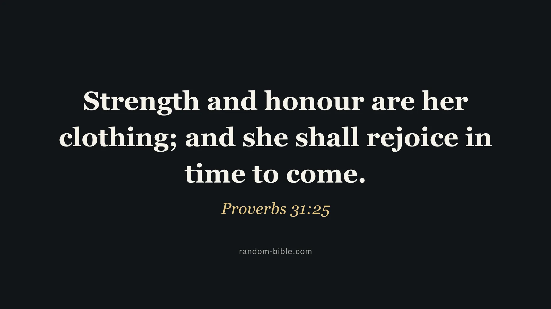 Proverbs 31:25 dark Bible verse wallpaper for desktop and laptop (KJV)