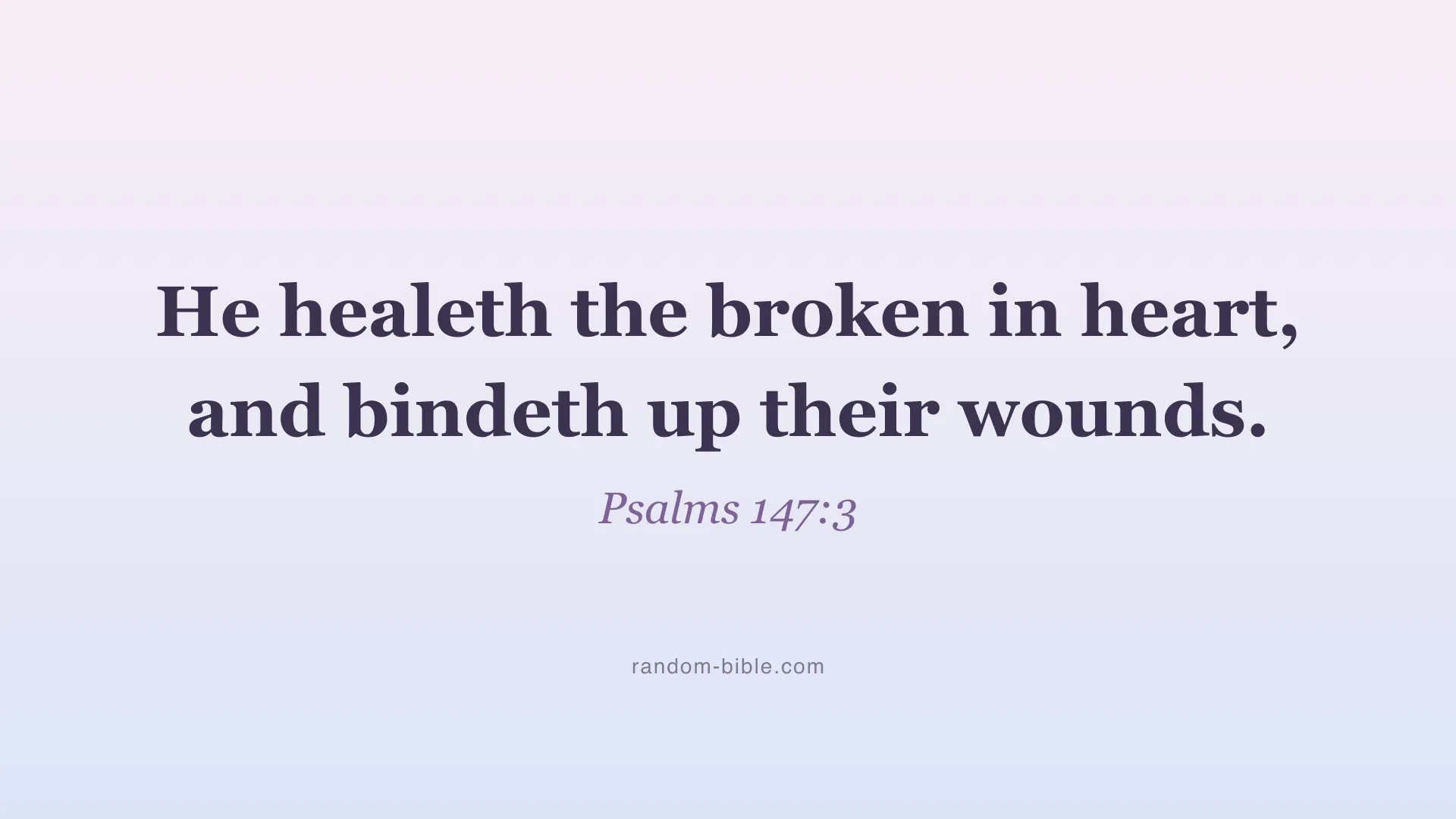 Psalms 147:3 aesthetic Bible verse wallpaper for desktop and laptop (KJV)