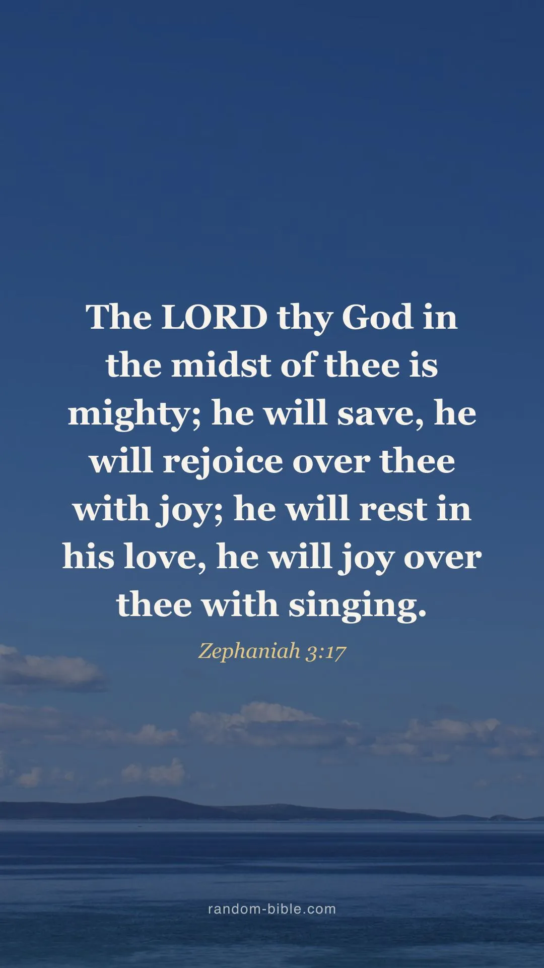 “The LORD thy God in the midst of thee is mighty…” (Zephaniah 3:17) over a photograph